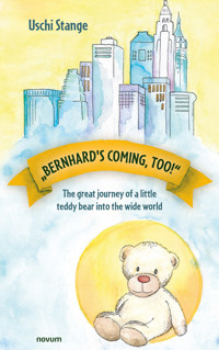 ""Bernhard´s coming, too!"" - Uschi Stange - E-Book