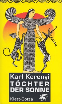 Töchter der Sonne - Karl Kerenyi - E-Book