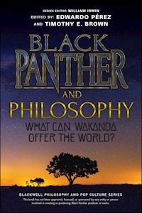 Black Panther and Philosophy -  - E-Book