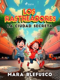 Los rastreadores - La ciudad secreta - Mara Blefusco - E-Book