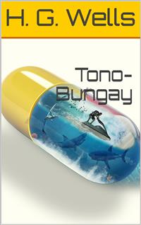 Tono-Bungay - H. G. Wells - E-Book