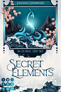 Secret Elements 1: Im Dunkel der See - Johanna Danninger - E-Book