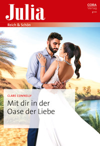 Mit dir in der Oase der Liebe - Clare Connelly - E-Book