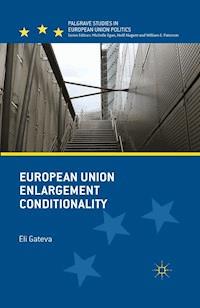 European Union Enlargement Conditionality - Eli Gateva - E-Book