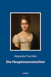 Die Hauptmannstochter - Alexander Puschkin - E-Book