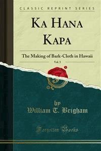 Ka Hana Kapa - William T. Brigham - E-Book