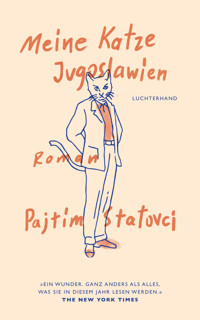 Meine Katze Jugoslawien - Pajtim Statovci - E-Book