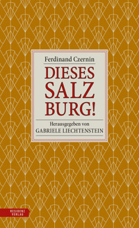 Dieses Salzburg! - Ferdinand Czernin - E-Book