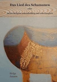 Das Lied des Schamanen - Helga Janzen - E-Book