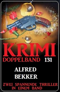 Krimi Doppelband 131 - Zwei spannende Thriller in einem Band - Alfred Bekker - E-Book