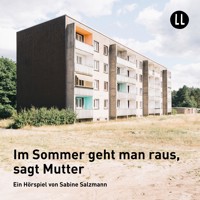 Im Sommer geht man raus, sagt Mutter - Sabine Salzmann - Hörbuch