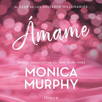 Ámame - Monica Murphy - Hörbuch