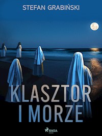 Klasztor i morze - Stefan Grabiński - E-Book