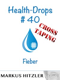 Health-Drops #40 - Cross-Taping - Markus Hitzler - E-Book