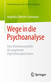 Wege in die Psychoanalyse - Angelika Ebrecht-Laermann - E-Book