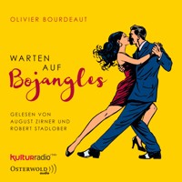 Warten auf Bojangles - Olivier Bourdeaut - Hörbuch