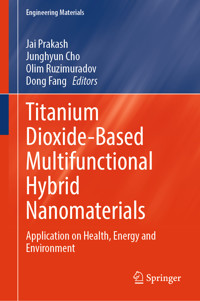 Titanium Dioxide-Based Multifunctional Hybrid Nanomaterials -  - E-Book