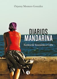 Diarios mandarina - Osjanny Montero González - E-Book