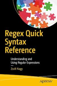 Regex Quick Syntax Reference - Zsolt Nagy - E-Book