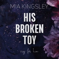 His Broken Toy - Mia Kingsley - Hörbuch