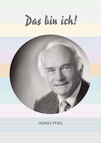 Das bin ich! - Horst Pfeil - E-Book