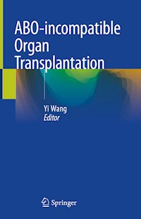 ABO-incompatible Organ Transplantation -  - E-Book