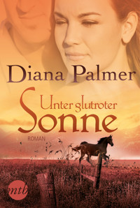 Unter glutroter Sonne - Diana Palmer - E-Book