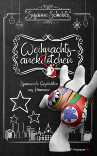 Weihnachtsanektötchen – Spannende Geschichten aus Hannover - Susanne Schieble - E-Book