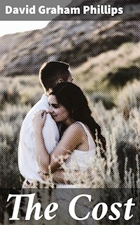 The Cost - David Graham Phillips - E-Book