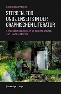 Sterben, Tod und Jenseits in der graphischen Literatur - Birte Svea Philippi - E-Book