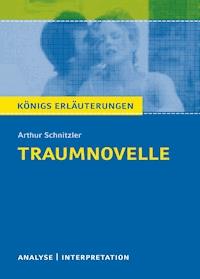 Traumnovelle. Königs Erläuterungen. - Horst Grobe - E-Book