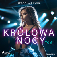 Królowa nocy. Tom 1 - Izabela Zawis - Hörbuch