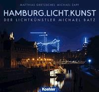 Hamburg.Licht.Kunst - Matthias Gretzschel - E-Book