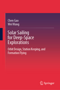 Solar Sailing for Deep-Space Explorations - Chen Gao - E-Book