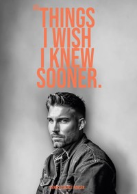 Things I wish I knew sooner 3 - Dennis Schjødt Hansen - E-Book