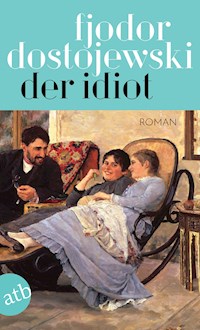 Der Idiot - Fjodor Dostojewski - E-Book