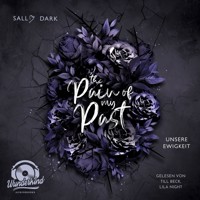 The Pain of my Past - Dark Wonderland, Band 3 (Ungekürzt) - Sally Dark - Hörbuch