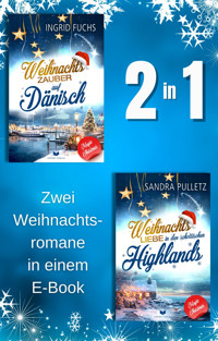 Magic-Christmas-Roman-Sammelband: Weihnachtszauber auf Dänisch, Weihnachtsliebe in den schottischen Highlands - Ingrid Fuchs - E-Book