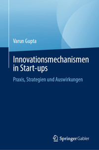 Innovationsmechanismen in Start-ups - Varun Gupta - E-Book