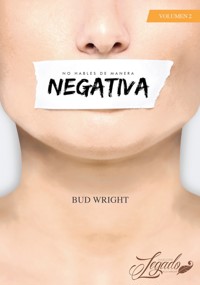 No Hables De Manera Negativa - Bud Wright - E-Book