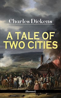 A TALE OF TWO CITIES (Illustrated) - Charles Dickens. - E-Book