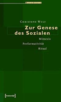 Zur Genese des Sozialen - Christoph Wulf - E-Book