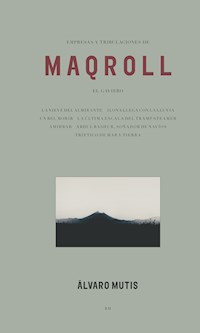 Empresas y tribulaciones de Maqroll el Gaviero (nueva edicion: tapa blanda) - Álvaro Mutis - E-Book