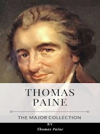 Thomas Paine – The Major Collection - Thomas Paine - E-Book