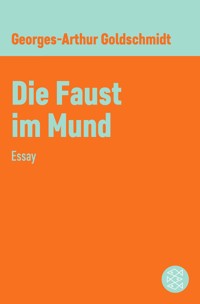 Die Faust im Mund - Georges-Arthur Goldschmidt - E-Book
