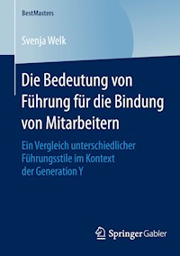 Die Bedeutung von Führung für die Bindung von Mitarbeitern - Svenja Welk - E-Book