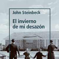 El invierno de mi desazón - John Steinbeck - Hörbuch