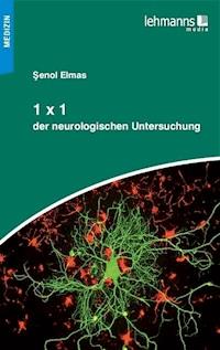 1x1 der neurologischen Untersuchung - Şenol Elmas - E-Book