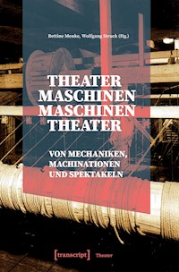 Theatermaschinen – Maschinentheater -  - kostenlos E-Book