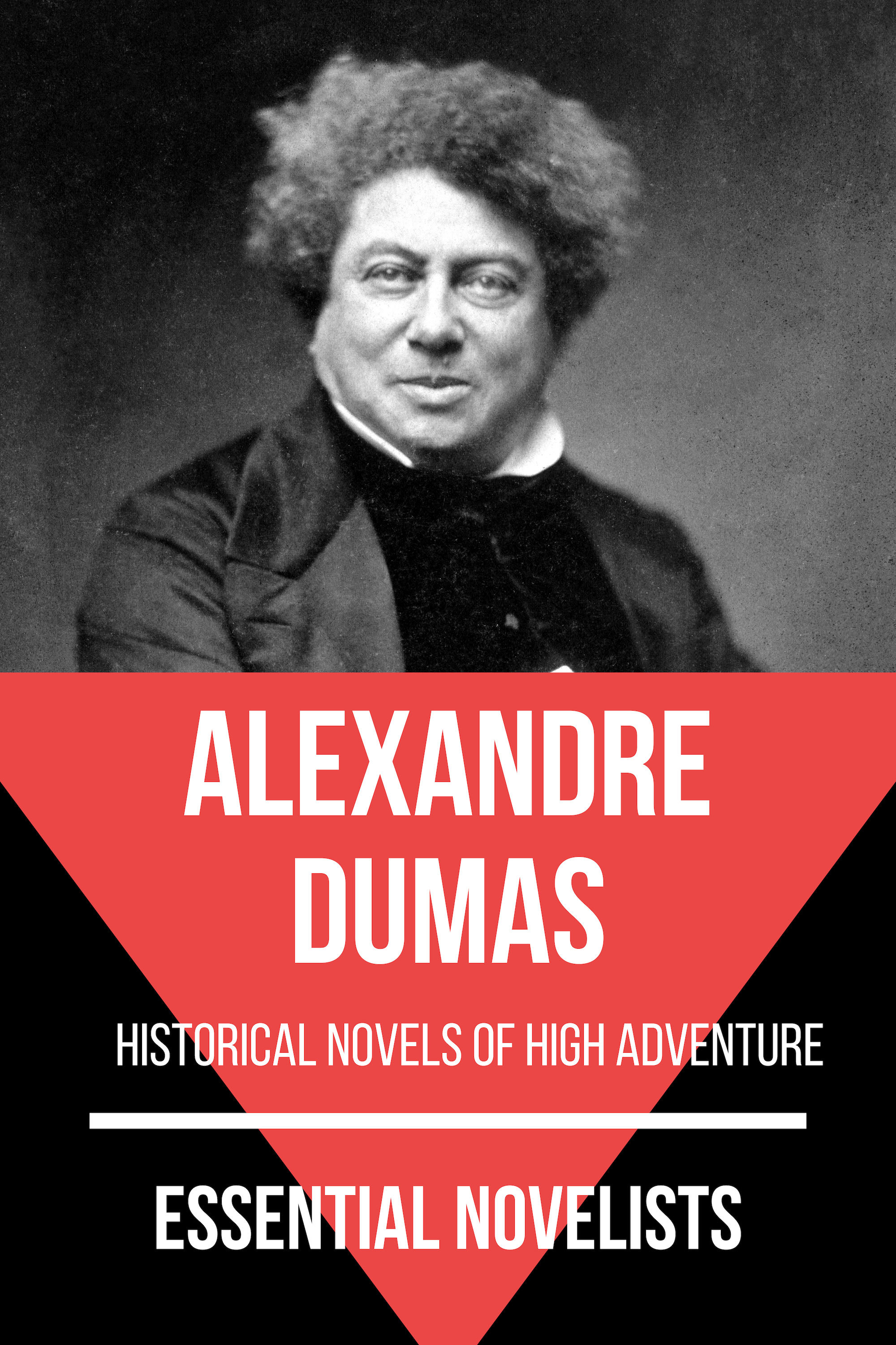 Essential Novelists - Alexandre Dumas - Dumas Alexandre - E-Book